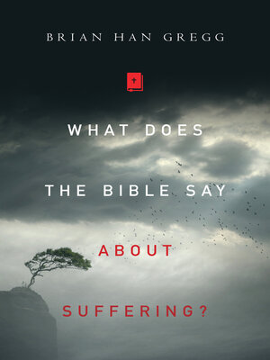 cover image of What Does the Bible Say About Suffering?